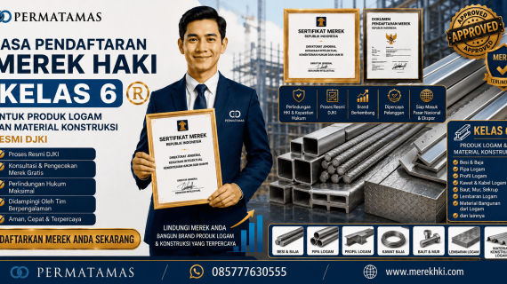 Jasa Konsultasi Pengajuan Merek HAKI Kelas 6 untuk Produk Logam