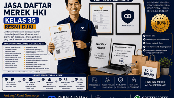 Jasa Pendaftaran Merek HKI Kelas 35 untuk Administrasi Bisnis, Konsultasi Usaha, dan Layanan Perdagangan Resmi DJKI
