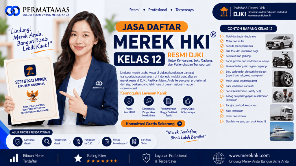 Kelas 12 Merek Produk untuk Ban Kendaraan, Velg, dan Suku Cadang Kendaraan Resmi DJKI: Jasa Pendaftaran Merek HKI Resmi DJKI