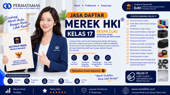 Jasa Daftar Merek HKI Kelas 17 untuk Karet, Plastik, dan Bahan Isolasi Resmi DJKI