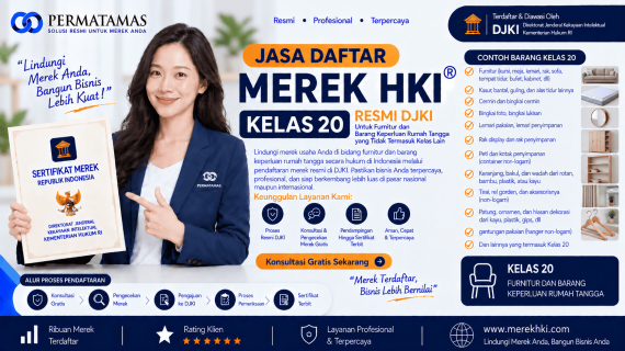 Jasa Pengurusan Merek HKI Kelas 20 untuk Produk Plastik, Kayu, Rotan, dan Perabot Rumah Tangga Resmi DJKI