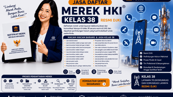 Kelas 38 Merek Produk untuk Telekomunikasi, Internet, Penyiaran, dan Transmisi Informasi Resmi DJKI: Jasa Pendaftaran Merek HKI Resmi DJKI