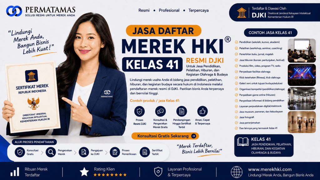 Kelas 41 Merek Produk untuk Penyelenggaraan Konferensi, Kompetisi, Festival, dan Acara Pendidikan Resmi DJKI: Jasa Pendaftaran Merek HKI Resmi DJKI