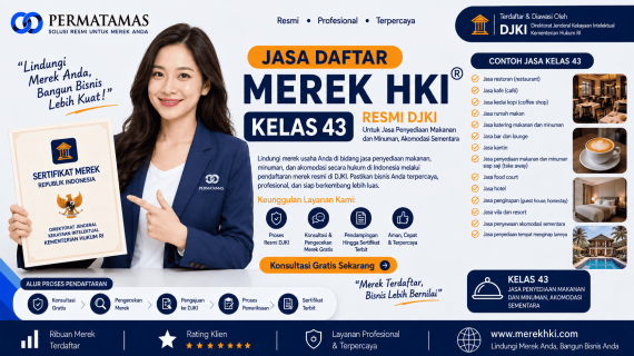 Jasa Pendaftaran Merek HKI Kelas 43 untuk Hotel, Penginapan, Akomodasi, dan Rumah Makan Resmi DJKI