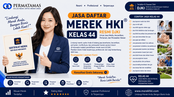 Jasa Daftar Merek HKI Kelas 44 untuk Klinik, Perawatan Kesehatan, Layanan Medis, dan Konsultasi Kesehatan Resmi DJKI