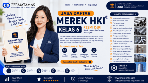 Kelas 6 Merek Produk untuk Besi, Baja, Pipa Logam, Perangkat Keras, dan Bahan Bangunan Logam Resmi DJKI: Jasa Pendaftaran Merek HKI Resmi DJKI