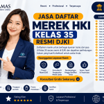 Kelas 35 Merek Produk untuk Manajemen Waralaba, Promosi Digital, dan Konsultasi Bisnis Resmi DJKI: Jasa Pendaftaran Merek HKI Resmi DJKI